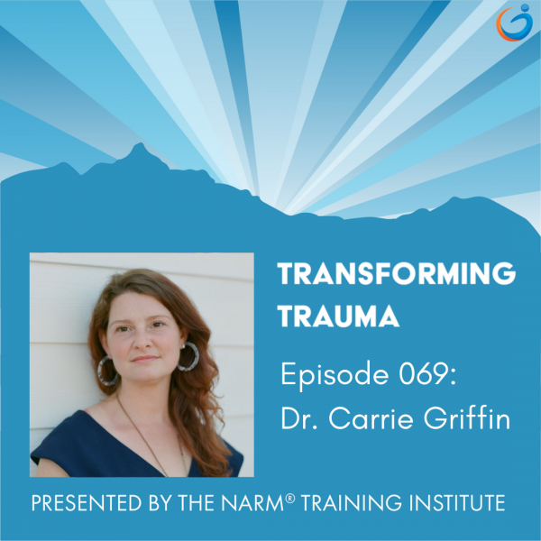 Transforming Trauma: Episode 069