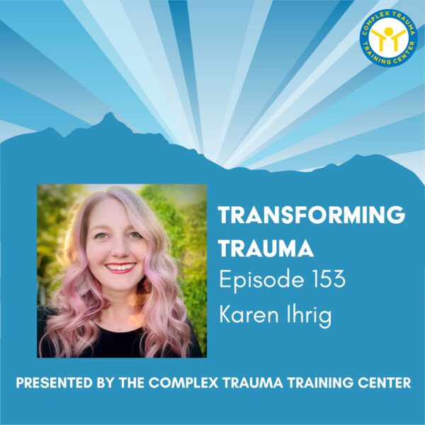 Transforming Trauma: Episode 153