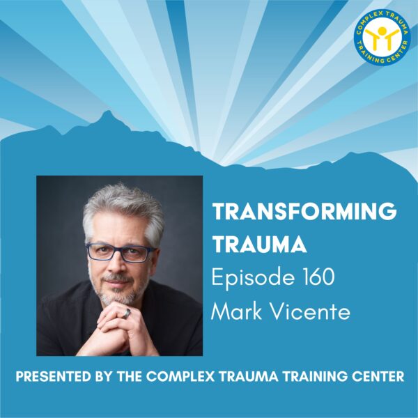 Transforming Trauma: Episode 160