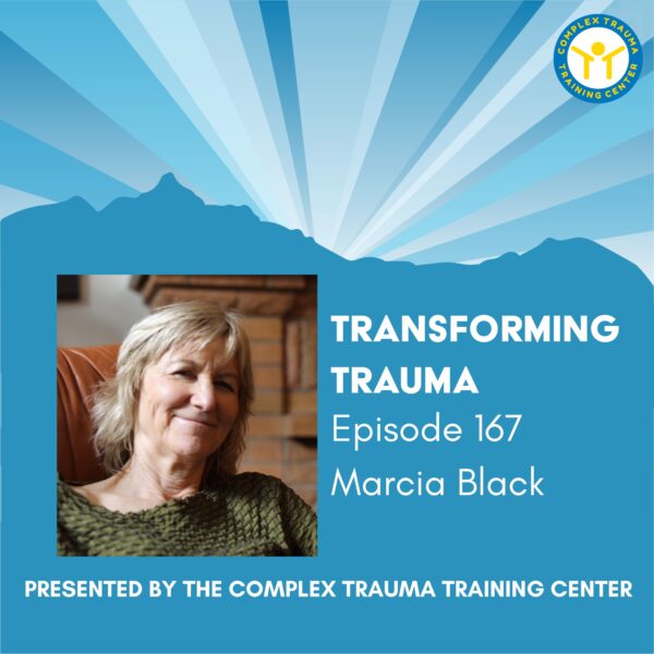 Transforming Trauma: Episode 167