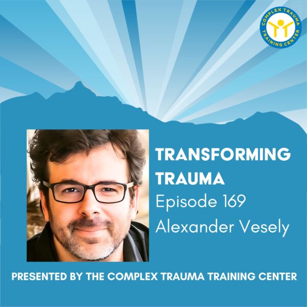 Transforming Trauma: Episode 169